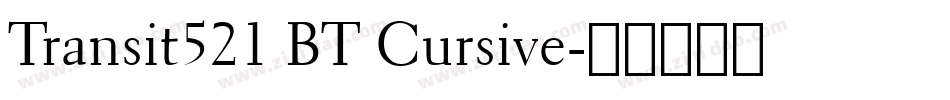 Transit521 BT Cursive字体转换